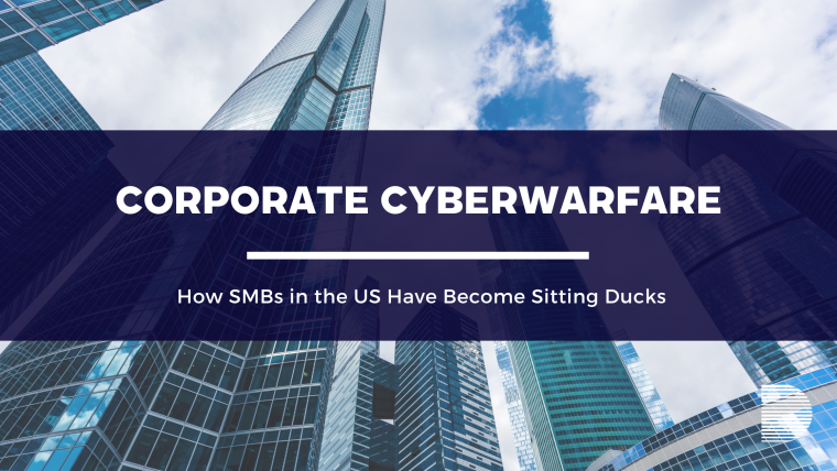 Corporate Cyberwarfare on Small Businesses